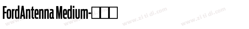 FordAntenna Medium字体转换 FordAntenna Medium字体转换